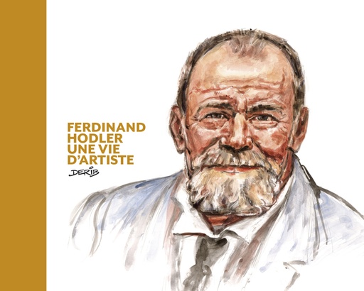 Ferdinand Hodler, une vie d'artiste